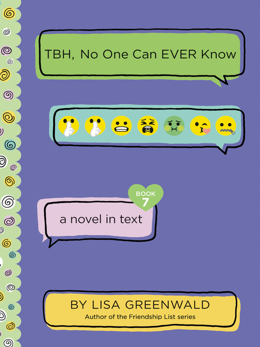 Title details for TBH, No One Can EVER Know by Lisa Greenwald - Available